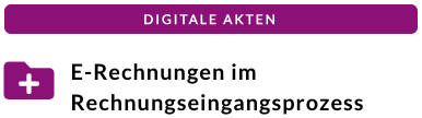 E-Rechnung im Rechnungseingangsprozess